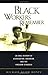 Black Workers Remember by Michael K. Honey Black Workers Remember by Michael K. Honey