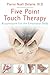 Five Point Touch Therapy: Acupressure for the Emotional Body
