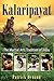 Kalaripayat: The Martial Ar...