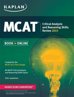 Kaplan MCAT Critical Analysis and Reasoning Skills Review: Created for MCAT 2015 (Kaplan Test Prep)