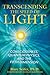 Transcending the Speed of Light: Consciousness, Quantum Physics, and the Fifth Dimension