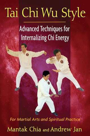 Tai Chi Wu Style: Advanced Techniques for Internalizing Chi Energy (Paperback)
