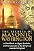 The Secrets of Masonic Washington: A Guidebook to Signs, Symbols, and Ceremonies at the Origin of America's Capital