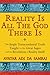 Reality Is All The God There Is: The Single Transcendental Truth Taught by the Great Sages and the Revelation of Reality Itself
