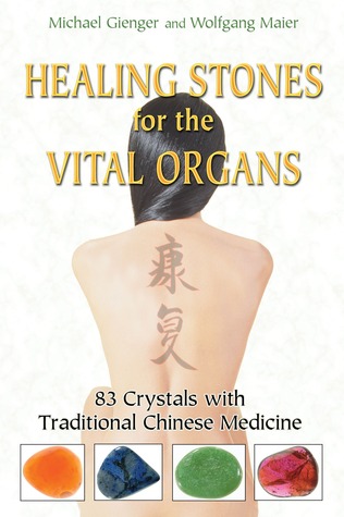 Healing Stones for the Vital Organs: 83 Crystals with Traditional Chinese Medicine (Paperback)
