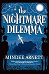 The Nightmare Dilemma by Mindee Arnett