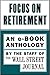 Focus on Retirement: An e-Book Anthology