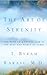 The Art of Serenity: The Path to a Joyful Life in the Best and Worst of Times