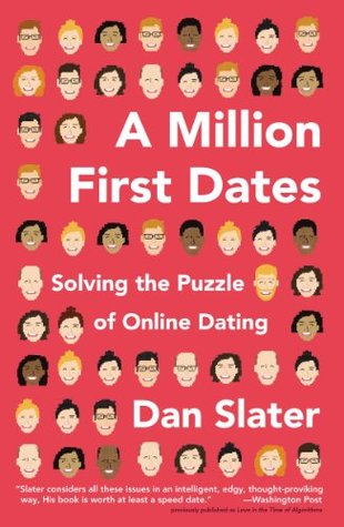 A Million First Dates: Solving the Puzzle of Online Dating (Kindle Edition)