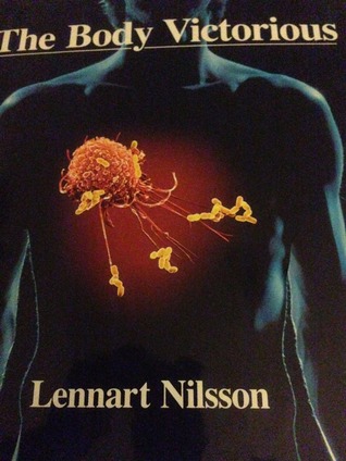 Body Victorious: The Illustrated Story of Our Immune System and Other Defences of the Human Body