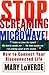 Stop Screaming at the Microwave! by Mary LoVerde