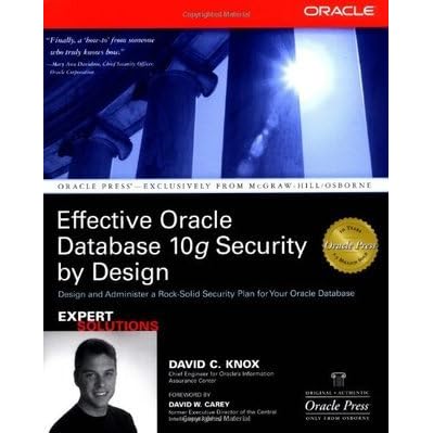 Effective Oracle Database 10g Security By Design By David C Knox