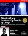Effective Oracle Database 10g Security by Design