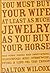 You Must Buy Your Wife At Least As Much Jewelry As You Buy Yo... by Dalton Wilcox