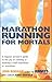 Marathon Running for Mortals  by John; Hadfield Bingham Marathon Running for Mortals  by John; Hadfield Bingham