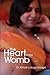 The Heart in the Womb by Amali Lokugamage