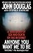 Anyone You Want Me to Be by John E. Douglas Anyone You Want Me to Be by John E. Douglas
