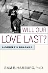 Will Our Love Last?: A Couple's Road Map