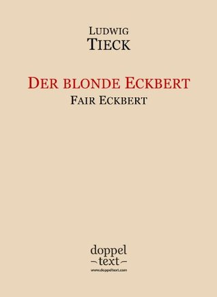 Der blonde Eckbert / Fair Eckbert - Bilingual German-English Edition / zweisprachig Deutsch-Englisch