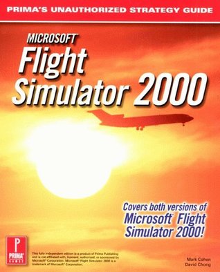 Microsoft Flight Simulator 2000 (Prima's Unauthorized Strategy Guide)