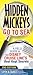 Hidden Mickeys Go To Sea: A Field Guide to the Disney Cruise Line’s Best Kept Secrets