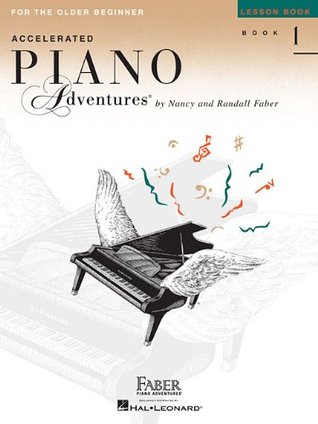 Accelerated Piano Adventures For the Older Beginner, Book 1: Lesson Book (Paperback)