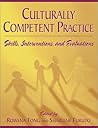 Culturally Competent Practice: Skills, Interventions, and Evaluations