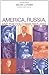America, Russia and the Cold War 1945-2002 by Walter F. LaFeber