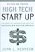 High Tech Start Up Revised and Updated: The Complete Handbook for Creating Successful New High Tech Companies