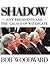 Shadow: Five Presidents and the Legacy of Watergate