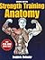 Strength Training Anatomy by Frédéric Delavier Strength Training Anatomy by Frédéric Delavier
