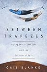 Between Trapezes:...