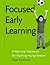 Focused Early Learning: A P...