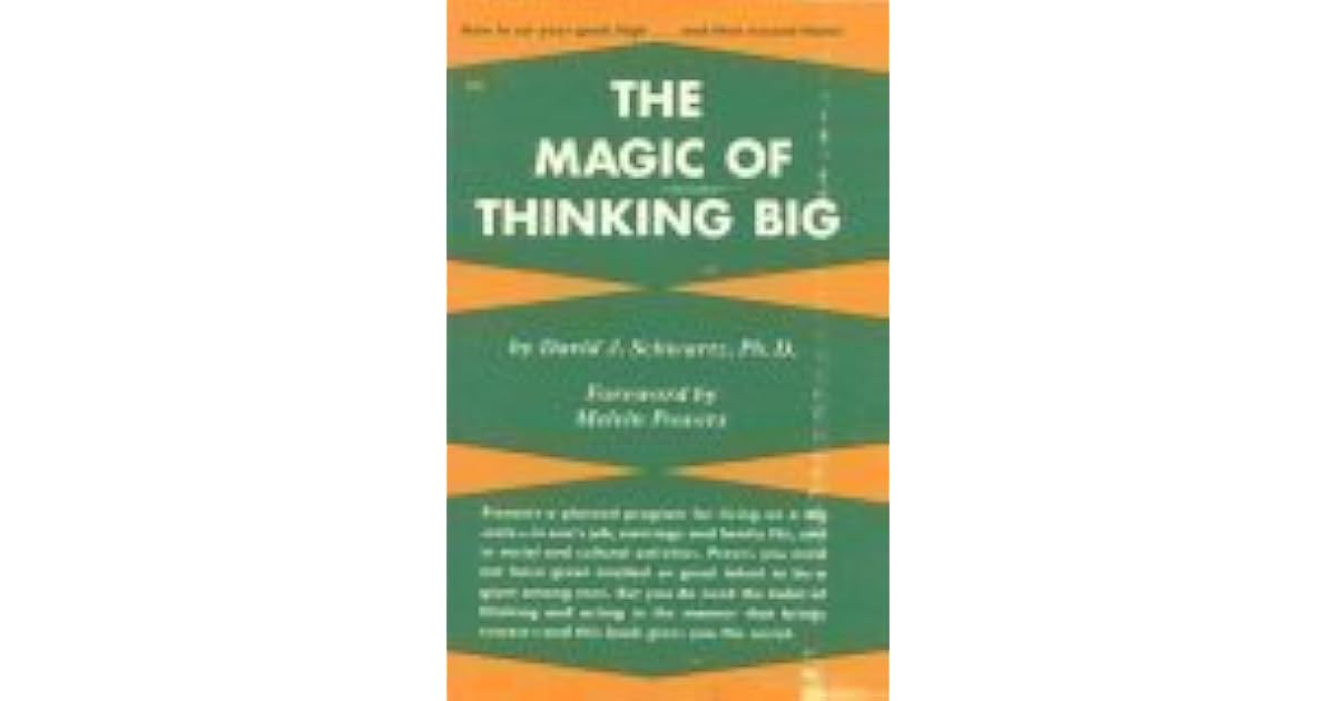 The Magic of Thinking Big by David J. Schwartz