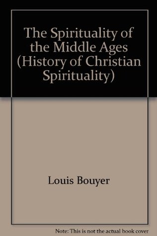 The Spirituality of the Middle Ages (Paperback)