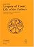 Gregory of Tours: Life of the Fathers (Translated Texts for Historians, 1) (Volume 1)