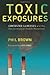 Toxic Exposures: Contested Illnesses and the Environmental Health Movement