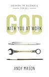 God With You at Work (Heaven in Business #1)
