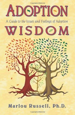 Adoption Wisdom: A Guide to the Issues and Feelings of Adoption (Paperback)
