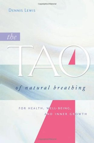 The Tao of Natural Breathing: For Health, Well-Being, and Inner Growth (Paperback)