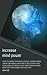 Become Limitless: How to Boost Your Brain Power, Turbocharge Your Confidence and Find a Solution to Any Challenge By Doing These Simple Brain Power Exercises For 30 Minutes Every Day