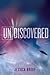 Undiscovered: An Unremember...