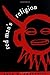 Red Man's Religion: Beliefs...
