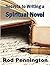 Secrets to Writing a Spiritual Novel