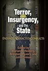 Terror, Insurgency, and the State: Ending Protracted Conflicts