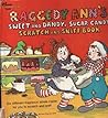 Raggedy Ann's Sweet and Dandy, Sugar Candy Scratch and Sniff ... by Patricia Thackray Raggedy Ann's Sweet and Dandy, Sugar Candy Scratch and Sniff ... by Patricia Thackray