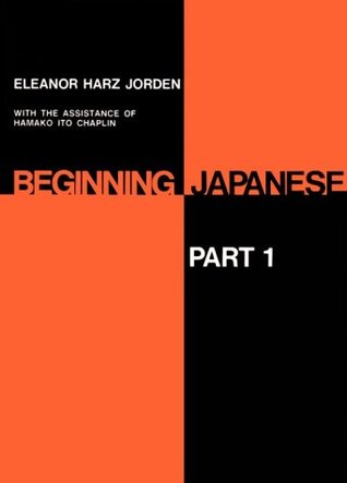 Beginning Japanese: Part 1 (Yale Language Series)