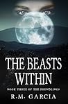 The Beasts Within by R.M.  Garcia