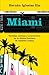 Miami. Turistas, colonos y aventureros en la última frontera de América Latina (Spanish Edition)