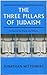 The Three Pillars of Judaism by Jonathan Wittenberg